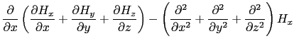 $\displaystyle \frac{\partial}{\partial x}\left(\frac{\partial H_{x}}{\partial x...
...\partial^{2}}{\partial y^{2}} + \frac{\partial^{2}}{\partial z^{2}}\right)H_{x}$