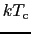 $\displaystyle kT_{\rm c}$
