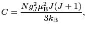 $\displaystyle C
=
\frac{Ng_{J}^{2}\mu_{\rm B}^{2}J(J + 1)}{3k_{\rm B}},$