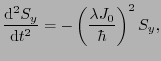 $\displaystyle \frac{{\rm d}^{2}S_{y}}{{\rm d}t^{2}}
=
- \left ( \frac{\lambda J_{0}}{\hbar} \right )^{2}S_{y},$