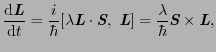 $\displaystyle \frac{{\rm d}\mbox{\bfseries\itshape {L}}}{{\rm d}t}
=
\frac{i}{\...
...ambda}{\hbar} \mbox{\bfseries\itshape {S}} \times \mbox{\bfseries\itshape {L}},$