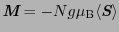 $\displaystyle \mbox{\bfseries\itshape {M}}
=
- Ng\mu_{\rm B}\langle\mbox{\bfseries\itshape {S}}\rangle$