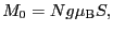 $\displaystyle M_{0}
=
Ng\mu_{\rm B}S,$