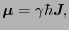 $\displaystyle \mbox{\boldmath$\mu$} = \gamma\hbar\mbox{\bfseries\itshape {J}},$