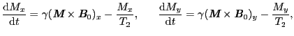 $\displaystyle {{\rm d}M_{x} \over{{\rm d}t}} = \gamma(\mbox{\bfseries\itshape {...
...itshape {M}}\times\mbox{\bfseries\itshape {B}}_{0})_{y} - {M_{y} \over{T_{2}}},$