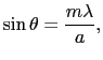 $\displaystyle \alpha
=
{\pi s \over{\lambda}}
=
{\pi a \sin \theta \over{\lambda}},$