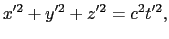 $\displaystyle (x' + ut')^{2} + y'^{2} + z'^{2} = c^{2}t'^{2},$