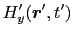 $\displaystyle H_{x}'(\mbox{\boldmath$r$}', t')$