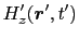 $\displaystyle H_{y}'(\mbox{\boldmath$r$}', t')$