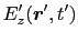 $\displaystyle E_{y}'(\mbox{\boldmath$r$}', t')$