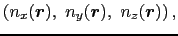 $\displaystyle \left ( n_{x}(\mbox{\boldmath$r$}),\ n_{y}(\mbox{\boldmath$r$}),\ n_{z}(\mbox{\boldmath$r$}) \right ),$