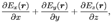 $\displaystyle {\partial E_{x}(\mbox{\boldmath$r$})\over{\partial x}}
+
{\partia...
...$})\over{\partial y}}
+
{\partial E_{z}(\mbox{\boldmath$r$})\over{\partial z}},$