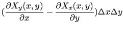 $\displaystyle ({\partial X_{y}(x, y)\over{\partial x}} - {\partial X_{x}(x, y)\over{\partial y}})\Delta x \Delta y$