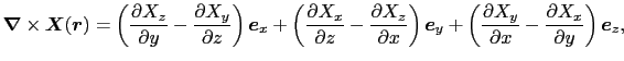 $\displaystyle \mbox{\boldmath$\nabla$} \times \mbox{\boldmath$X$}(\mbox{\boldma...
...{\partial x}} - {\partial X_x\over{\partial y}} \right ) \mbox{\boldmath$e$}_z,$