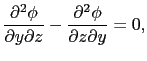 $\displaystyle {\partial^2 \phi\over{\partial y \partial z}} - {\partial^2 \phi\over{\partial z \partial y}}
=
0,$