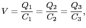 $\displaystyle V
= {Q_{1}\over{C_{1}}} = {Q_{2}\over{C_{2}}} = {Q_{3}\over{C_{3}}},$