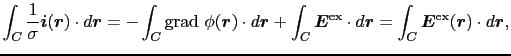 $\displaystyle \int_{C} {1 \over{\sigma}}\mbox{\boldmath$i$}(\mbox{\boldmath$r$}...
...} \mbox{\boldmath$E$}^{\rm ex}(\mbox{\boldmath$r$}) \cdot d\mbox{\boldmath$r$},$