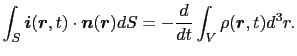 $\displaystyle \int_{S} \mbox{\boldmath$i$}(\mbox{\boldmath$r$}, t) \cdot \mbox{...
...boldmath$r$}) dS
=
-{d \over{dt}}\int_{V} \rho (\mbox{\boldmath$r$}, t) d^{3}r.$