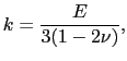 $\displaystyle \Delta a
=
-{a \Delta p \over{E}} + 2 \nu {a \Delta p \over{E}}
=
-(1 - 2 \nu ){a \over{E}} \Delta p,$