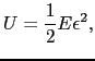 $\displaystyle W
=
\int_{l}^{l + \Delta l} F dl
=
SlE \int_{0}^{\epsilon} \epsilon d \epsilon
=
{SlE \over{2}} \epsilon^{2},$