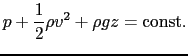 $\displaystyle \Delta E
=
\rho v_{\rm B}S_{\rm B}\Delta t \left ( {1 \over{2}} v...
...m A}S_{\rm A}\Delta t \left ( {1 \over{2}} v_{\rm A}^{2} + gz_{\rm A} \right ),$