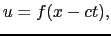 $\displaystyle {\partial^{2}u \over{\partial t^{2}}}
=
c^{2} {\partial^{2}u \over{\partial x^{2}}},$