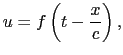 $\displaystyle u
=
f(x - ct),$