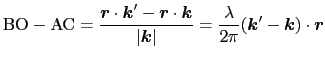 $\displaystyle {\rm BO} - {\rm AC} = {\mbox{\boldmath$r$}\cdot\mbox{\boldmath$k$...
...over{2\pi}}(\mbox{\boldmath$k$}' - \mbox{\boldmath$k$})\cdot\mbox{\boldmath$r$}$