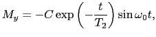 $\displaystyle M_{y} = -C\exp \left ( -{t \over{T_{2}}} \right ) \sin \omega_{0}t,$