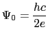 $\Psi_{0} = \displaystyle\frac{hc}{2e}$