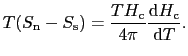 $\displaystyle T(S_{\rm n}-S_{\rm s}) = \frac{TH_{\rm c}}{4\pi}\frac{{\rm d}H_{\rm c}}{{\rm d}T}.$