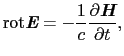 $\displaystyle {\rm rot}\mbox{\bfseries\itshape {E}} = -\frac{1}{c}\frac{\partial \mbox{\bfseries\itshape {H}}}{\partial t},$