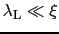 $\lambda_{\rm L} \ll \xi$