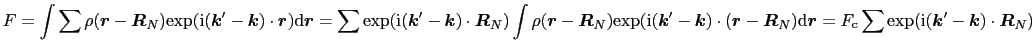 $\displaystyle F = \int \sum \rho(\mbox{\boldmath$r$} - \mbox{\boldmath$R$}_{N})...
...\rm i}(\mbox{\boldmath$k$}' - \mbox{\boldmath$k$})\cdot\mbox{\boldmath$R$}_{N})$