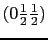 $(0 \frac{1}{2} \frac{1}{2})$