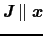 $\mbox{\bfseries\itshape {J}} \parallel \mbox{\bfseries\itshape {x}}$