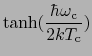 $\displaystyle\tanh ({\hbar\omega_{\rm c} \over{2kT_{\rm c}}})$