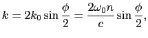 $\displaystyle k = 2k_{0}\sin\frac{\phi}{2} = {2\omega_{0}n \over{c}}\sin\frac{\phi}{2},$