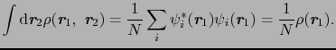 $\displaystyle \int{\rm d}\mbox{\bfseries\itshape {r}}_{2}\rho(\mbox{\bfseries\i...
...bfseries\itshape {r}}_{1}) = \frac{1}{N}\rho(\mbox{\bfseries\itshape {r}}_{1}).$