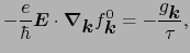 $\displaystyle - \frac{e}{\hbar}\mbox{\boldmath$E$}\cdot\mbox{\boldmath$\nabla$}...
...ldmath$k$}}f^{0}_{\mbox{\boldmath$k$}} = -\frac{g_{\mbox{\boldmath$k$}}}{\tau},$