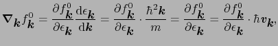 $\displaystyle \mbox{\boldmath$\nabla$}_{\mbox{\boldmath$k$}}f^{0}_{\mbox{\boldm...
...pe {k}}}}\cdot\hbar\mbox{\bfseries\itshape {v}}_{\mbox{\bfseries\itshape {k}}},$