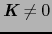 $\mbox{\bfseries\itshape {K}} \ne 0$