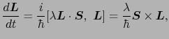 $\displaystyle \frac{d \mbox{\boldmath$L$}}{dt}
=
\frac{i}{\hbar}[\lambda\mbox{\...
...th$L$}]
=
\frac{\lambda}{\hbar} \mbox{\boldmath$S$} \times \mbox{\boldmath$L$},$