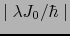 $\mid\lambda J_{0}/\hbar\mid$