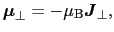 $\displaystyle \mbox{\boldmath$\mu$}_{\bot}
=
- \mu_{\rm B}\mbox{\boldmath$J$}_{\bot},$