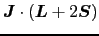 $\displaystyle \mbox{\boldmath$J$} \cdot (\mbox{\boldmath$L$} + 2\mbox{\boldmath$S$})$