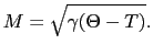 $\displaystyle M
=
\sqrt{\gamma(\Theta - T)}.$