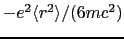 $-e^{2}\langle r^{2} \rangle /(6mc^{2})$