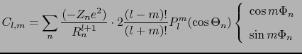 $\displaystyle C_{l, m} = \sum_{n}{(-Z_{n}e^{2}) \over{R_{n}^{l + 1}}}\cdot2{(l ...
...{
\begin{array}{ll}
\cos m\Phi_{n}\\  [0.2cm]
\sin m\Phi_{n}
\end{array}\right.$