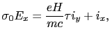 $\displaystyle \sigma_{0}E_{x}
=
{eH \over{mc}} \tau i_{y} + i_{x},$